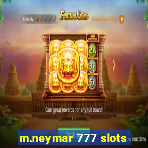 m.neymar 777 slots